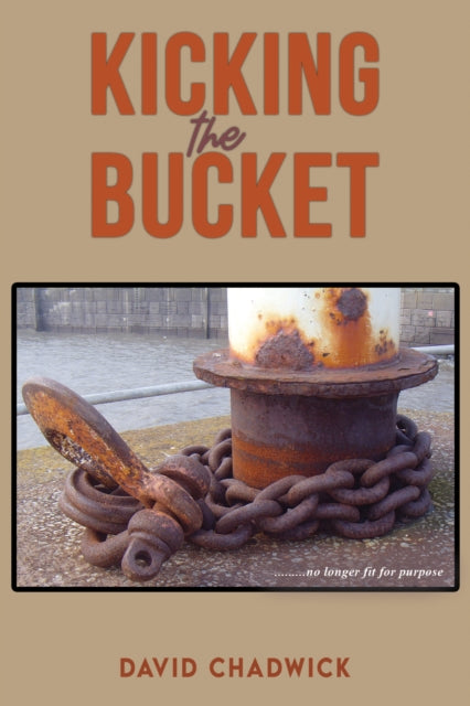 Book cover of: Kicking the Bucket