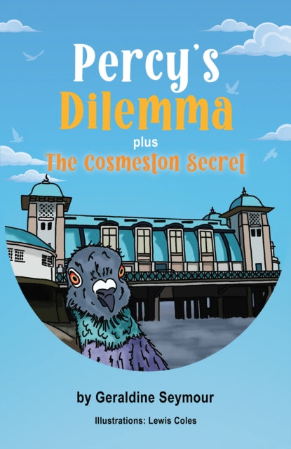 Book cover of: Percy’s Dilemma plus The Cosmeston Secret. By: Geraldine Seymour