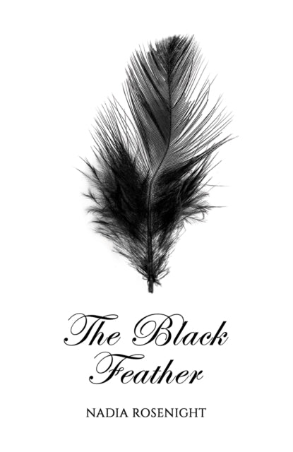 Book cover of: Black Feather. By: Nadia Rosenight