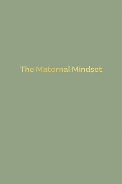 Book cover of: Maternal Mindset