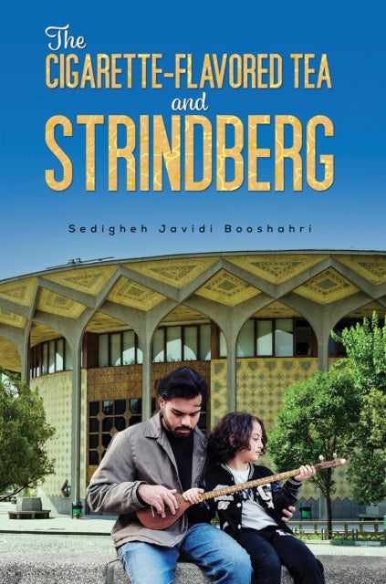 Book cover of: Cigarette-Flavored Tea and Strindberg