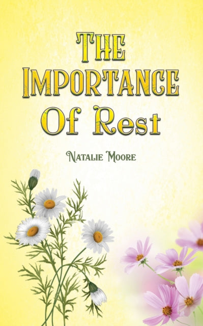 Book cover of: Importance of Rest. By: Natalie Moore