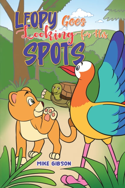 Book cover of: Leopy Goes Looking for His Spots. By: Mike Gibson