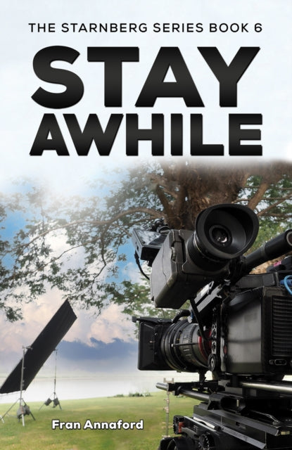 Book cover of: Starnberg Series Book 6 – Stay Awhile. By: Fran Annaford