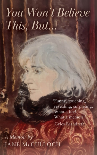 Book cover of: You Won't Believe This, But ...