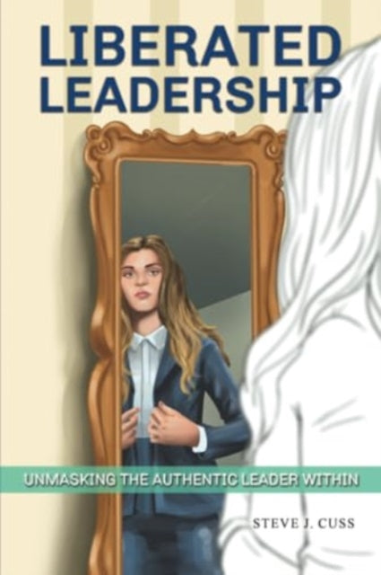 Book cover of: Liberated Leadership