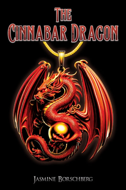Book cover of: Cinnabar Dragon. By: Jasmine Borschberg