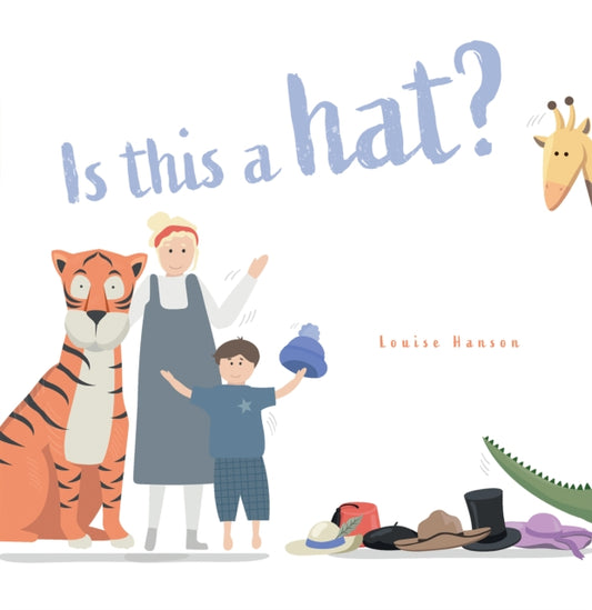 Book cover of: Is This a HAT?. By: Louise Hanson
