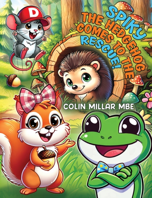 Book cover of: Spiky the Hedgehog Comes to the Rescue!