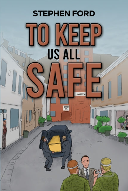 Book cover of: To Keep Us All Safe