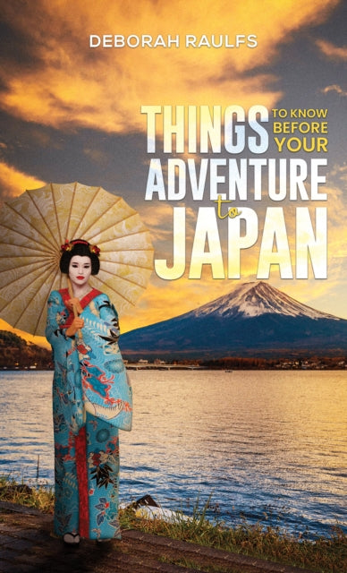 Book cover of: Things to Know Before Your Adventure to Japan