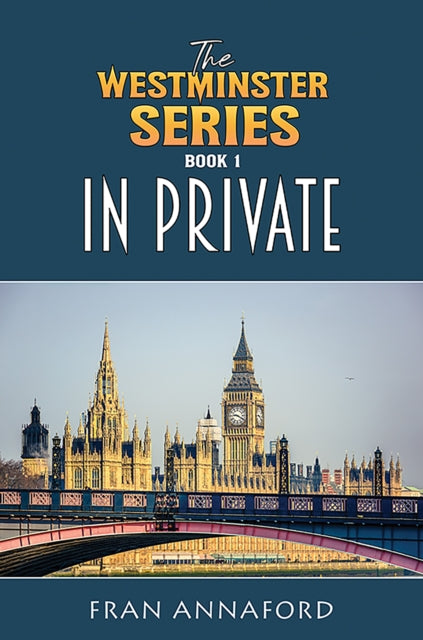 Book cover of: Westminster Series Book 1: In Private