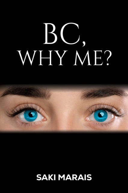 Book cover of: BC, Why Me?
