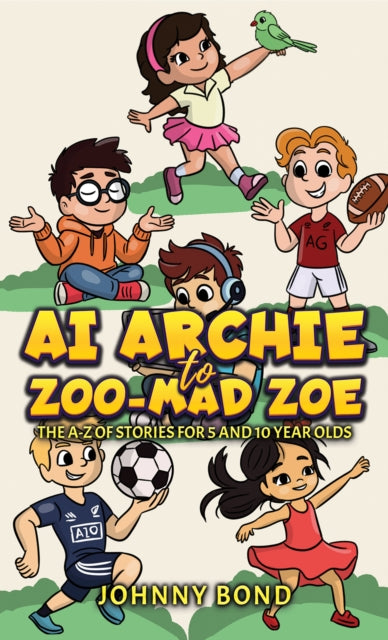 Book cover of: AI Archie to Zoo-Mad Zoe
