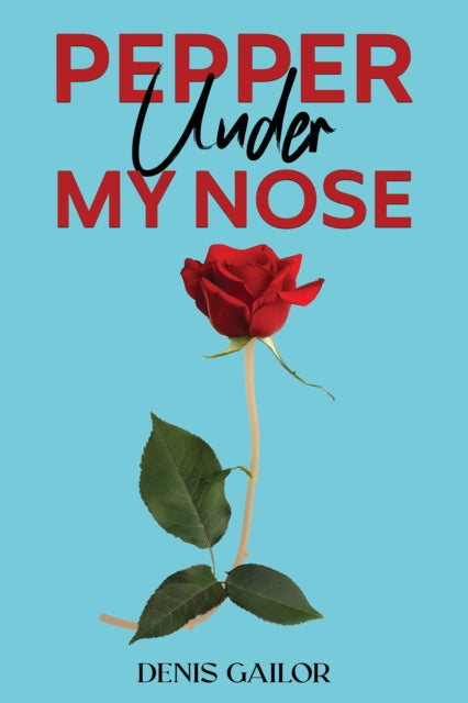 Book cover of: Pepper Under My Nose