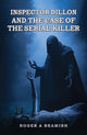Book cover of: Inspector Dillon and the Case of the Serial Killer