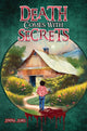 Book cover of: Death Comes With Secrets