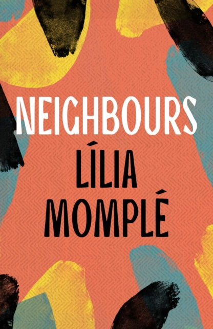Book cover of: Neighbours. By: Lilia Momplé
