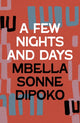 Book cover of: Few Nights and Days. By: Mbella Sonne Dipoko