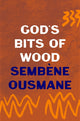 Book cover of: God's Bits of Wood. By: Sembène Ousmane