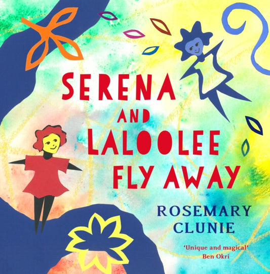 Serena and Laloolee Fly Away 9781035903788 Rosemary Clunie