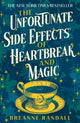 Unfortunate Side Effects of Heartbreak and Magic, TikTok made me buy it! A magical, spellbinding romance for autumn 2024 9781035904884 Breanne Randall