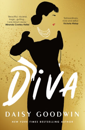 Diva, Bestselling Daisy Goodwin returns with a heartbreaking, powerful novel about the legendary Maria Callas