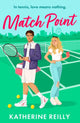 Book cover of: Match Point. By: Katherine Reilly