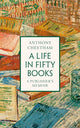 Book cover of: Life in Fifty Books. By: Anthony Cheetham