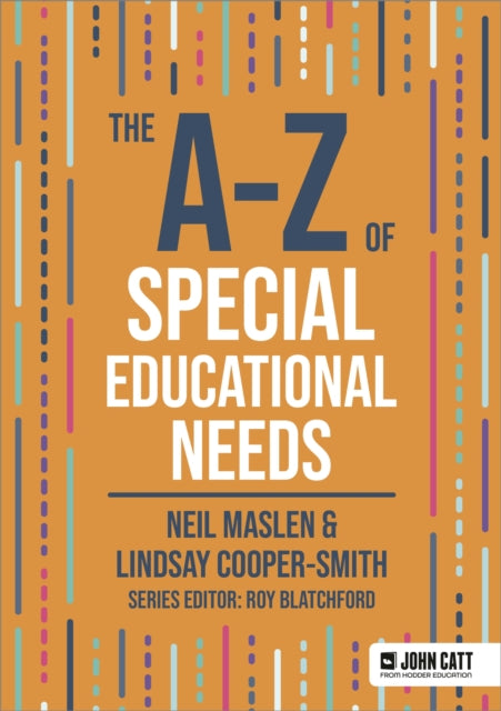 Book cover of: A-Z of Special Educational Needs. By: Neil Maslen