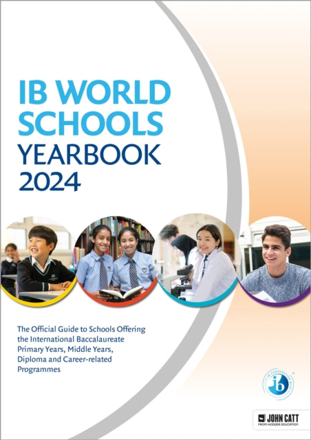 Book cover of: IB World Schools Yearbook 2024: The Official Guide to Schools Offering the International Baccalaureate Primary Years, Middle Years, Diploma and Career-related Programmes. By: Phoebe Whybray