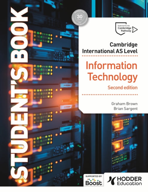 Book cover of: Cambridge International AS Level Information Technology Student's Book Second Edition. By: Graham Brown