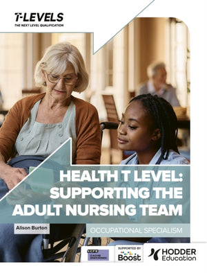 Health T Level: Supporting the Adult Nursing Team, Occupational Specialism