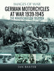 Book cover of: German Motorcycles at War, 1939–1945. By: Ian Baxter