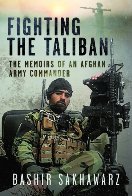 Book cover of: Fighting the Taliban. By: Bashir Sakhawarz