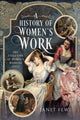Book cover of: History of Women's Work. By: Janet Few