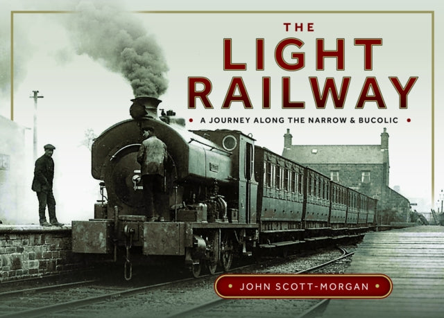 Book cover of: Light Railway. By: John Scott-Morgan