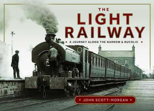 Book cover of: Light Railway. By: John Scott-Morgan