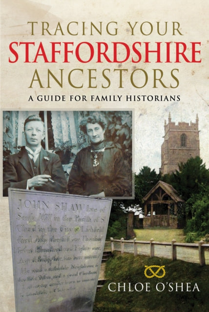 Book cover of: Tracing your Staffordshire Ancestors. By: Chloe O'Shea