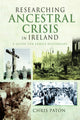 Book cover of: Researching Ancestral Crisis in Ireland. By: Chris Paton