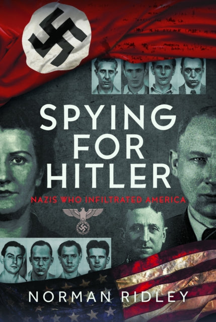 Book cover of: Spying for Hitler. By: Norman Ridley