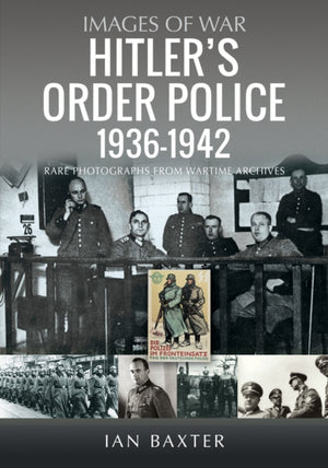 Hitler’s Order Police 1936–1942, The Ordnungspolizei