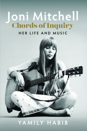 Joni Mitchell: Chords of Inquiry