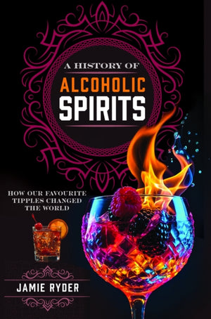 A History of Alcoholic Spirits