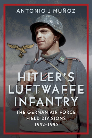 Hitler's Luftwaffe Infantry