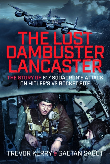 Book cover of: Lost Dambuster Lancaster