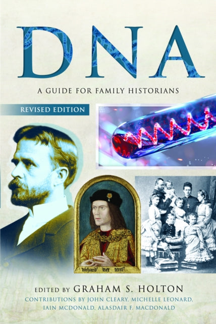 DNA, A Guide for Family Historians 9781036150136 Graham S. Holton