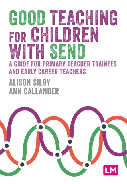 Book cover of: Good Teaching for Children with SEND. By: Alison Silby