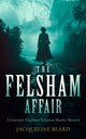Book cover of: Felsham Affair. By: Jacqueline Beard