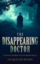 Book cover of: Disappearing Doctor